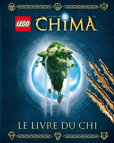 Lego Legends of Chima. Le livre du Chi