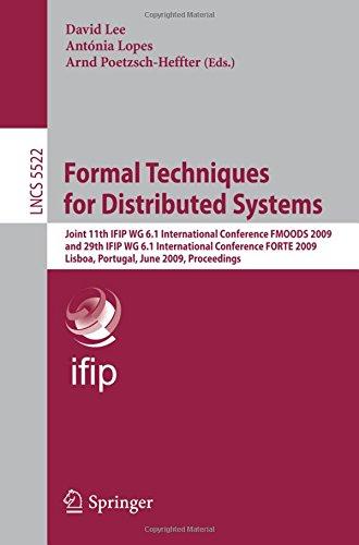 Formal Techniques for Distributed Systems: Joint 11th IFIP WG 6.1 International Conference FMOODS 2009 and 29th IFIP WG 6.1 International Conference ... (Lecture Notes in Computer Science)