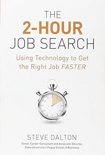 The 2-Hour Job Search: Using Technology to Get the Right Job Faster