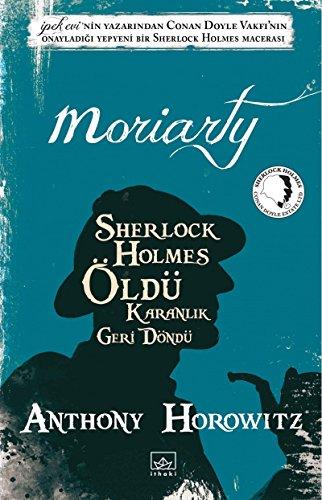 Moriarty - Sherlock Holmes Öldü: Karanlik Geri Döndü: Sherlock Holmes Öldü Karanlık Geri Döndü