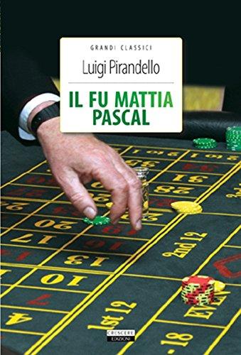 Il fu Mattia Pascal. Ediz. integrale