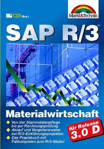 SAP R/3 Materialwirtschaft zu Release 3.0 D . Von der Stammdatenpflege bis zur Rechnungsprüfung