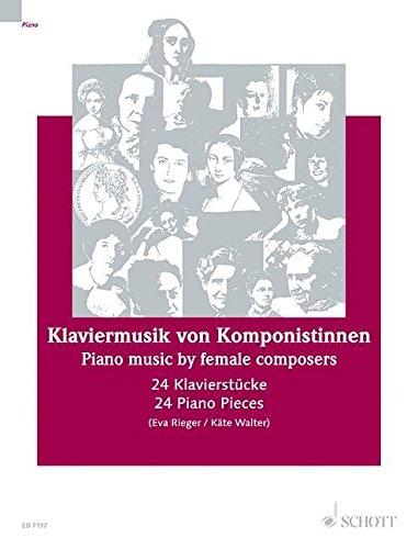 Klaviermusik von Komponistinnen: 24 Klavierstücke des 18.-20. Jahrhunderts. Klavier. (Frauen komponieren)