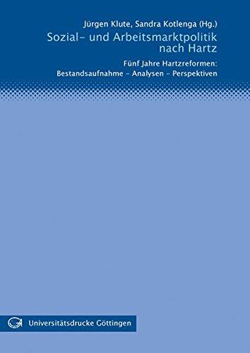 Sozial- und Arbeitsmarktpolitik nach Hartz: Fünf Jahre Hartzreformen: Bestandsaufnahme - Analysen - Perspektiven