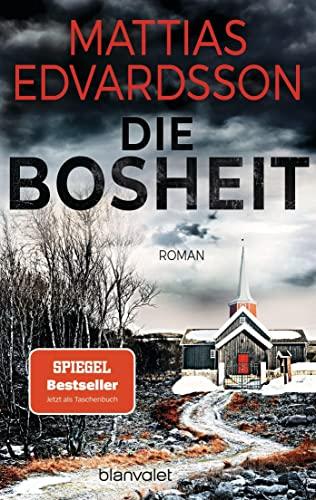 Die Bosheit: Roman