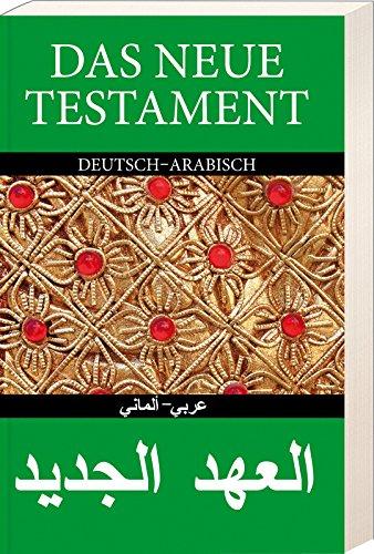 Das Neue Testament Deutsch - Arabisch