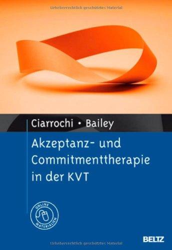 Akzeptanz- und Commitmenttherapie in der KVT: Mit Online-Materialien