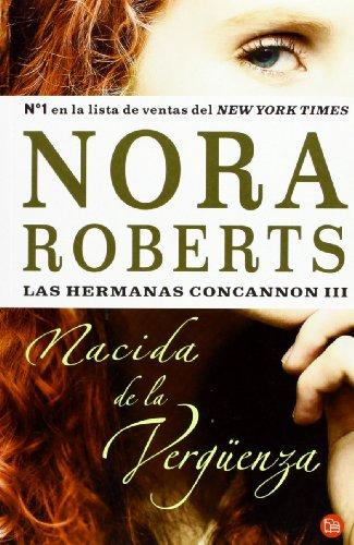 Nacida de la Verguenza: Las Hermanas Concannon III = Born in Shame (Romantica (Punto de Lectura))