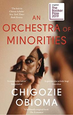 An Orchestra of Minorities: Longlisted for the Booker Prize 2019