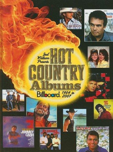 Joel Whitburn Presents Hot Country Albums: Billboard 1964 to 2007