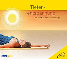 Tiefenentspannung mit Nilakantha & The Love Keys: Entspannungs CD