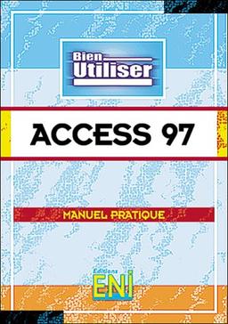 Microsoft Access 97 : manuel pratique