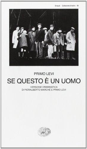 Se questo è un uomo. Versione drammatica di Pieralberto Marché e Primo Levi