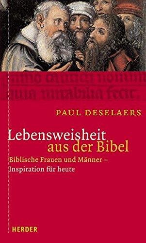 Lebenshilfe aus der Bibel: Biblische Frauen und Männer - Inspiration für heute