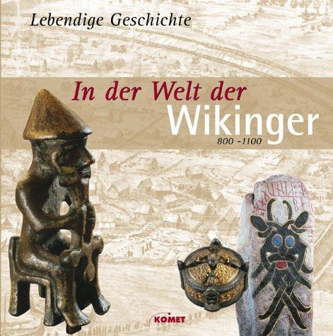 In der Welt der Wikinger  800 - 1100