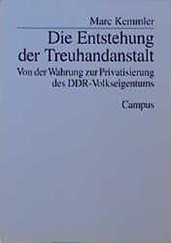 Die Entstehung der Treuhandanstalt: Von der Wahrung zur Privatisierung des DDR-Volkseigentums