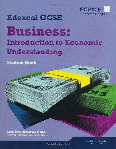 Edexcel GCSE Business: Introduction to Economic Understanding: Unit 5