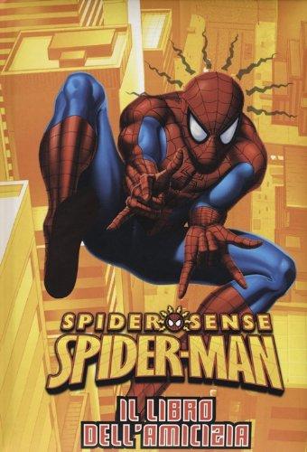 Spider-Man. Il libro dell'amicizia