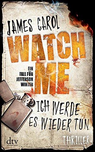 Watch Me - Ich werde es wieder tun: Thriller