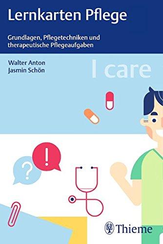 I care Lernkarten Pflege – Grundlagen, Pflegetechniken und therapeutische Pflegeaufgaben