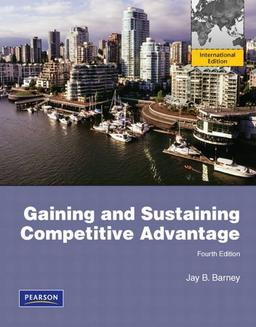 Gaining and Sustaining Competitive Advantage