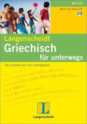 Griechisch für unterwegs. Mit CD: Der schnelle Kurs fürs Handgepäck