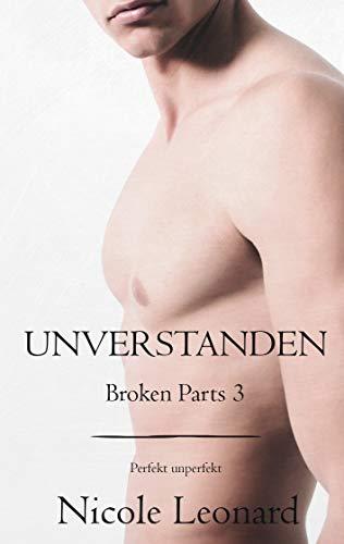 Unverstanden (Broken Parts, Band 3)