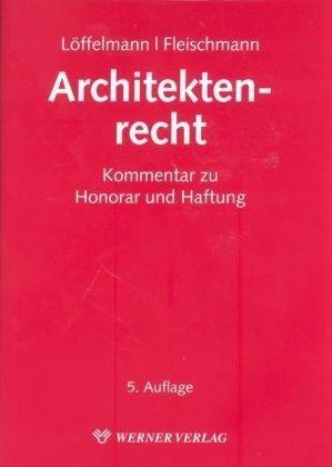 Architektenrecht: Kommentar zu  Honorar und Haftung