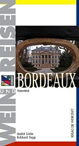 Bordeaux- Wein & Reisen