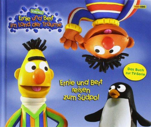 Sesamstraße Geschichtenbuch, Ernie und Bert im Land der Träume, Bd. 1: Ernie und Bert reisen zum Südpol