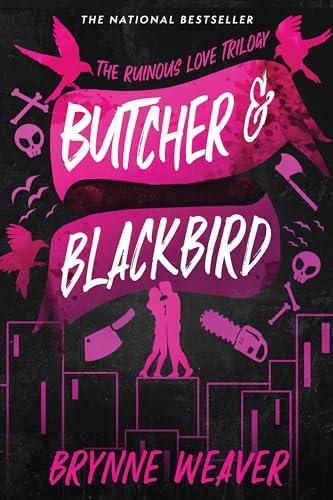 Butcher & Blackbird: The Ruinous Love Trilogy (The Ruinous Love Trilogy, 1, Band 1)