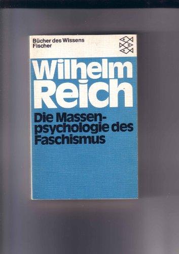 Die Massenpsychologie des Faschismus (Fischer Taschenbücher)