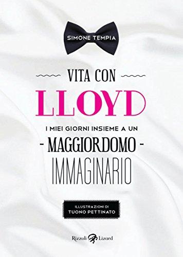 Vita con Lloyd. I miei giorni insieme a un maggiordomo immaginario