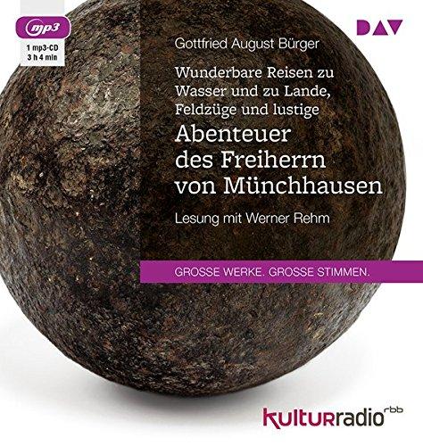 Wunderbare Reisen zu Wasser und zu Lande, Feldzüge und lustige Abenteuer des Freiherrn von Münchhausen: Lesung mit Werner Rehm (1 mp3-CD)