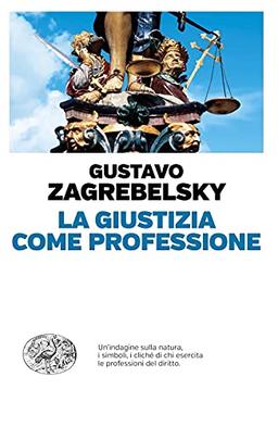 La giustizia come professione (Einaudi. Passaggi)