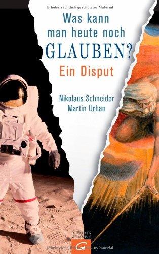 Was kann man heute noch glauben?: Ein Disput. Mit Cartoons von Oswald Huber