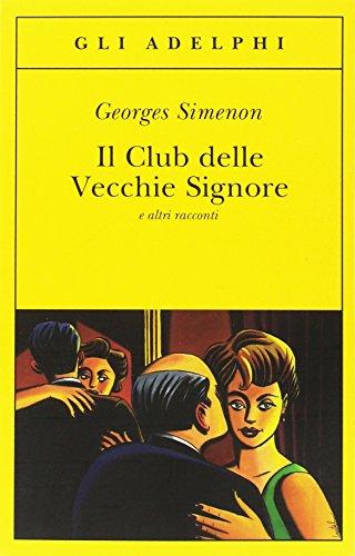 Il Club delle Vecchie Signore e altri racconti