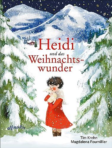 Heidi und das Weihnachtswunder: nach Johanna Spyri