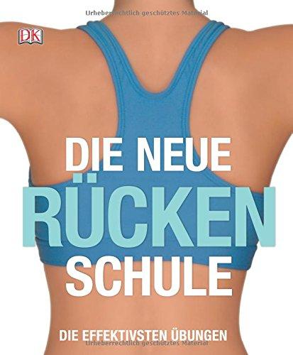 Die neue Rückenschule: Die effektivsten Übungen