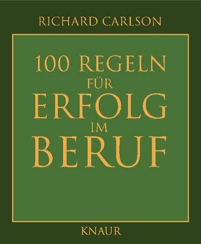 100 Regeln für Erfolg im Beruf