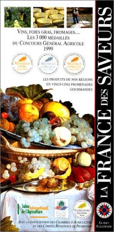 La France des saveurs : Edition 1999 (Ency Thema Fran)