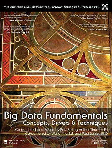 Big Data Fundamentals: Concepts, Drivers & Techniques (Prentice Hall Service Technology Series from Thomas Erl)