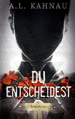 X - Du entscheidest: Spielbuch zur X-Reihe