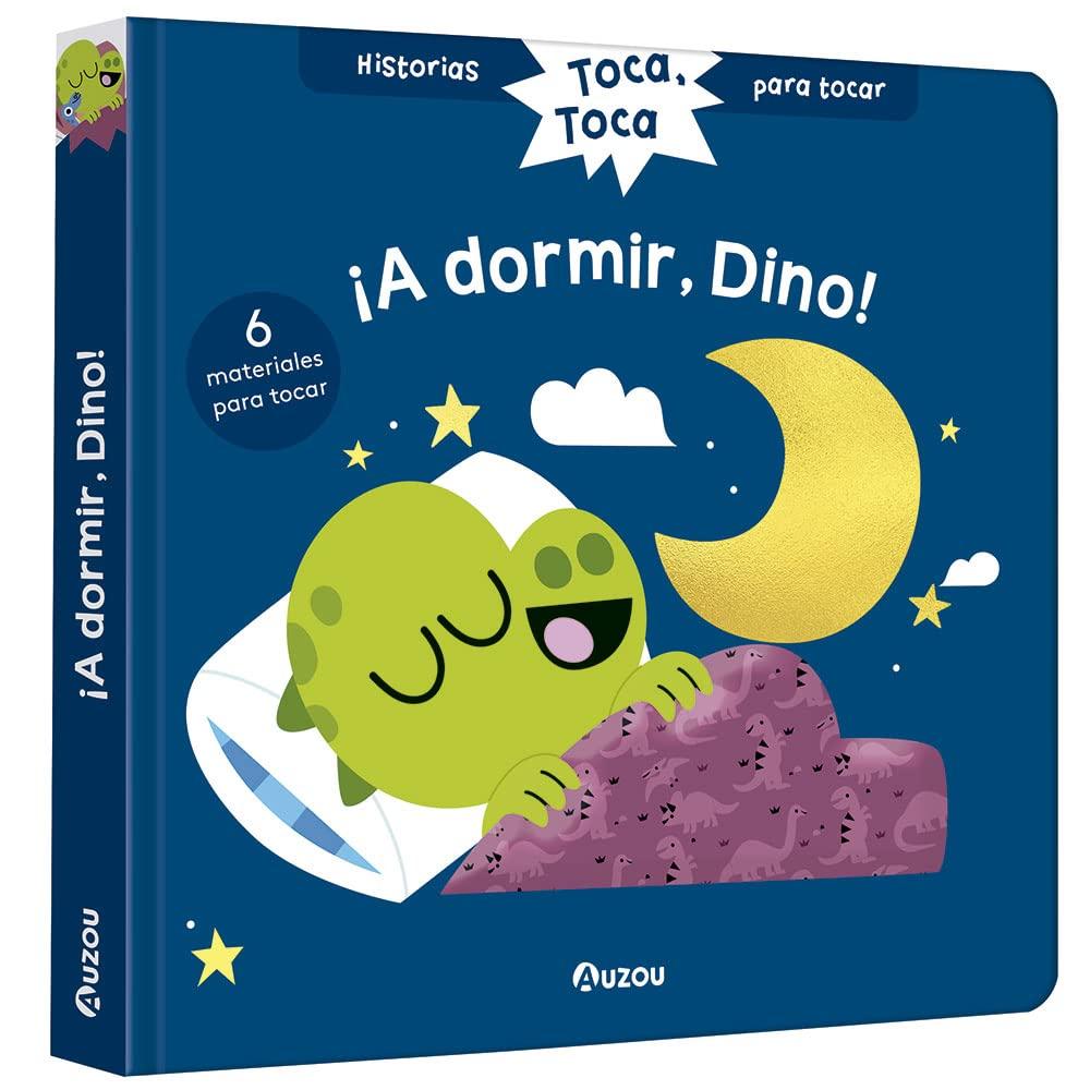 Historias para tocar. Toca, toca. ¡A dormir, Dino! Libro con texturas para bebés (Toca toca. Historias para tocar)