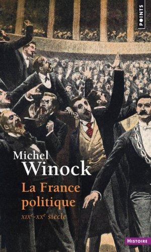 La France politique : XIXe-XXe siècle