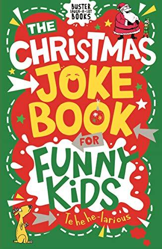 The Christmas Joke Book for Funny Kids (Buster Laugh-a-lot Books)