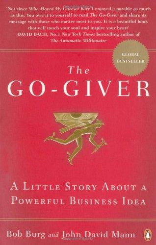 The Go-Giver: A Little Story About a Powerful Business Idea