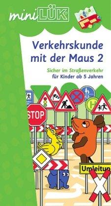 miniLÜK: Verkehrskunde mit der Maus 2: Sicher im Straßenverkehr für Kinder ab 5 Jahren