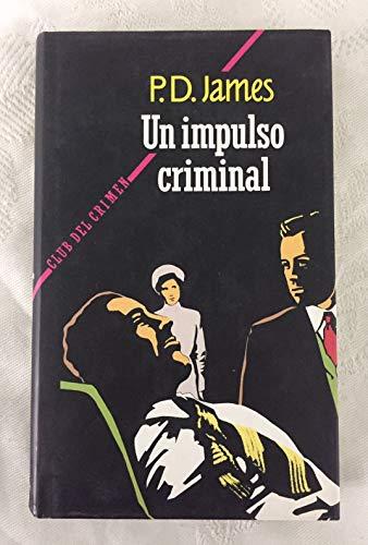 Un impulso criminal