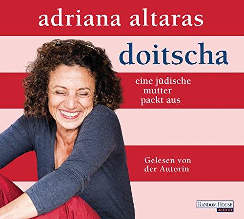 Doitscha: Eine jüdische Mutter packt aus